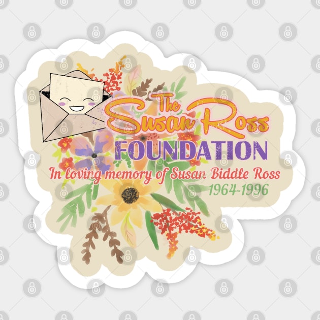 The Susan Ross Foundation, distressed Sticker by MonkeyKing